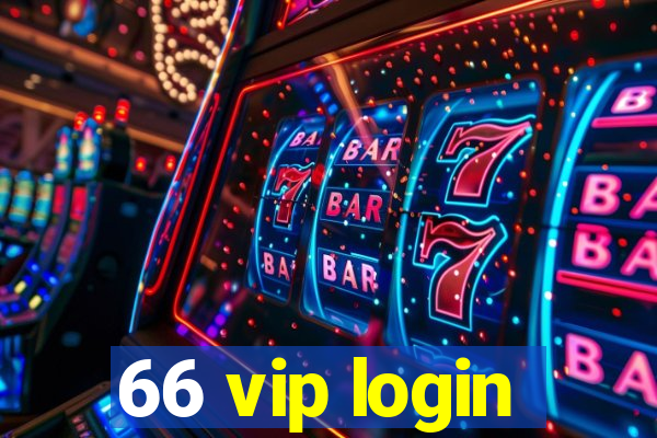 66 vip login